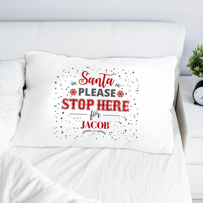 Santa Stop Pillow Case